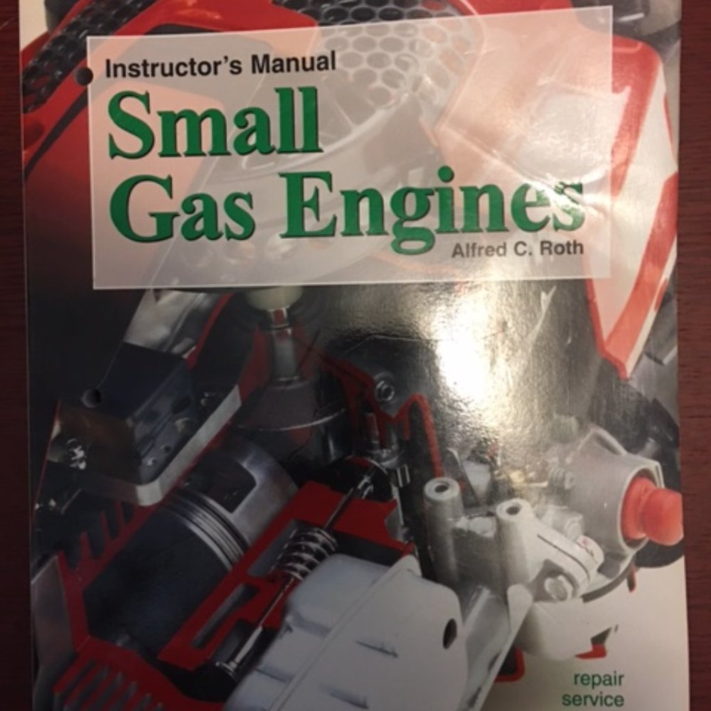 Instructor's Manual Small Gas Engines by Alfred C. Roth